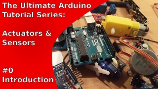 Introduction to Arduino Tutorials about Actuators and Sensors  UATS AampS 0 [upl. by Adnulahs]