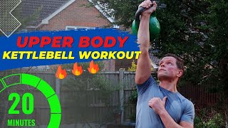 20 min Strength Kettlebell Upper Body Workout [upl. by Eniamat]