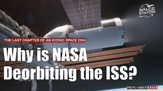 Why is NASA Deorbiting the ISS [upl. by Lanctot612]