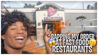 FREESTYLE RAPPING 🎤🔥MY ORDER TO FAST  FOOD RESTURANTS😱 [upl. by Pedro615]