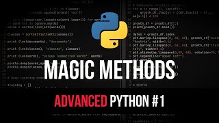 Magic Methods amp Dunder  Advanced Python Tutorial 1 [upl. by Mcwilliams185]