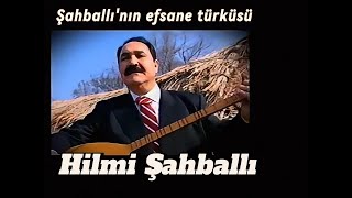 ŞU DAĞLARIN ARKASINDA KÖYÜM VARDIR EFENDİ  Hilmi Şahballının muhteşem köy türküsü [upl. by Naibaf356]