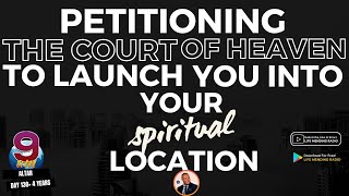 9am Global PrayerAltar PETITIONING THE COURT OF HEAVEN TO LAUNCH YOU INTO YOUR SPIRITUAL LOCATION [upl. by Eyma]