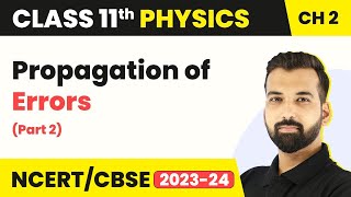 Class 11 Physics Chapter 2  Propagation of Errors Part 2  Units and Measurements [upl. by Mur615]