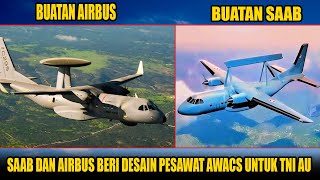 Saab Dan Airbus Beri Proposal Desain Pesawat AWACS Bermesin Turboprop Untuk TNI AU [upl. by Hen]