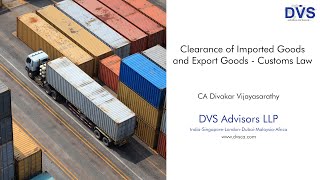 Clearance of Imported Goods and Export Goods Customs Law [upl. by Launcelot]