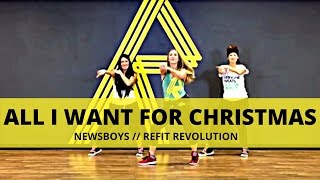 quotAll I Want For Christmas Is Youquot  The Newsboys  Christmas Choreography  REFIT® Revolution [upl. by Pachton]