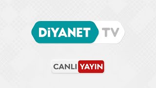 DiyanetTV Canlı Yayın ᴴᴰ [upl. by Onairotciv465]