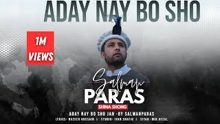 Aday Nay Bo Sho l Shina New Song 2023 l Salman Paras [upl. by Eahsal563]