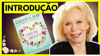 O PODER ESTÃ DENTRO DE SI  LOUISE HAY  INTRODUÃ‡ÃƒO  AUDIOBOOK [upl. by Ernst]