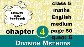 class 5 maths chapter 4 page 50 qno 5 English medium kerala syllabus new textbook Division methods [upl. by Aihsiym]