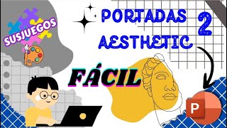 Haz tu Portada Aesthetic Super Fácil  Tutorial de POWERPOINT 2 💻✨💯 [upl. by Leoy]