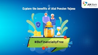 Explore the features of Atal Pension Yojana BeFinanciallyFree with JampK Bank [upl. by Adnuhs]