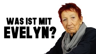 Was ist mit Evelyn [upl. by Grewitz]