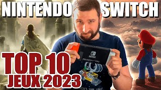 TOP 10 NINTENDO SWITCH 🔥 JEUX 2023 [upl. by Ellennod]