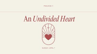 An Undivided Heart [upl. by Dix]