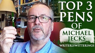 Top 3 Pens of Michael Jecks Writerlywitterings [upl. by Assirehs]