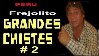 ✫GRANDES CHISTES ● CHISTES DE FREJOLITO  2 quotAYQUERICOquot [upl. by Kobylak781]