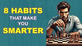 8 Powerful Habits That Make You Smarter  Strengthen Your Brain [upl. by Singer]