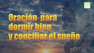 Oración para dormir bien y conciliar el sueño  ORACIONES CATÓLICAS dormir oracion [upl. by Yelloh700]