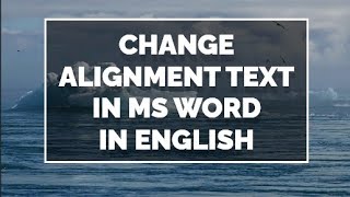 How to Change Text Alignment in MS Word notes in english [upl. by Yhtak]