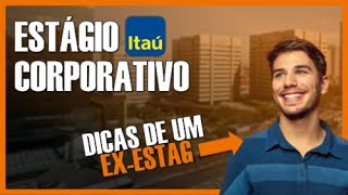 ESTÁGIO ITAÚ  Como se destacar [upl. by Aytac]