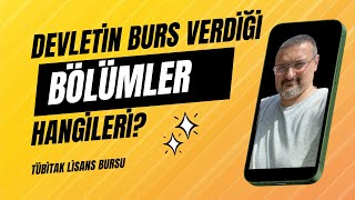 DEVLETİN BURS VERDİĞİ BÖLÜMLER HANGİLERİ TÜBİTAK LİSANS BURS BAŞVURUSU NASIL YAPILIR [upl. by Akihsal]