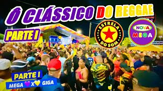 Parte I 😍 O clássico do Reggae 2022  Mega Itamaraty 💜 x 💛Giga Estrela do Som [upl. by Haile395]