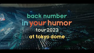 back number – LIVE Bluray amp DVD『in your humor tour 2023 at 東京ドーム』ティザー [upl. by Amil]