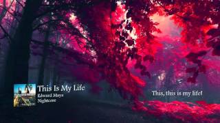 Nightcore Edward Maya  This Is My Life [upl. by Luann302]