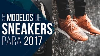 👟 TÊNIS MASCULINO Os SNEAKERS em alta pra 2017  Tendências Masculinas 26 👟 [upl. by Elurd]