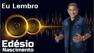 EDÉSIO NASCIMENTO EU LEMBRO [upl. by Kask]