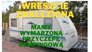 PO DŁUGICH POSZUKIWANIACH JEST NASZA PRZYCZEPA KEMPINGOWA [upl. by Ardnic]