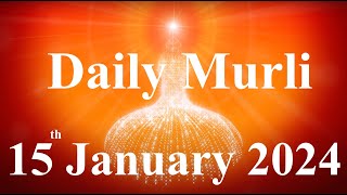 Daily Murli English 15 January 2024daily English murlimurli in EnglishEnglish murli todayMurli [upl. by Enaoj]