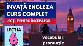 Engleza pentru incepatori Lectia 6 vocabular  pronuntie [upl. by Pedaiah]