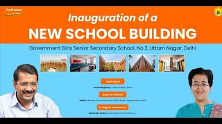 Inauguration of New School Building at Govt Girls Senior Secondary School No2 Uttam Nagar [upl. by Haley]