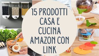 15 Prodotti Casa e Cucina Amazon con Link  Organizer da Cucina  Gadget Intelligenti per la Casa [upl. by Kai]