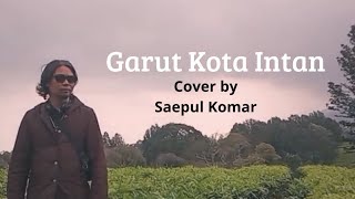 Lagu Sunda Garut Kota Intan H Darso  cover by Saepul Komar [upl. by Burkhardt595]