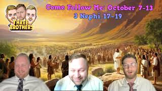 Come Follow Me  3 Nephi 1719  THREE BROTHERS [upl. by Justus986]