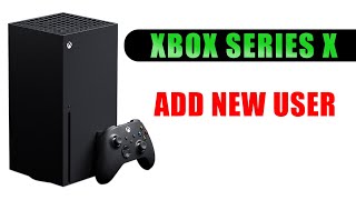 Add New Xbox User Account on Xbox Series X  How to Add Master Profile Tutorial [upl. by Nerty]