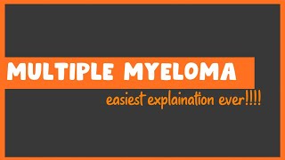 Multiple Myeloma simplified  Speedy medical Hematology lectures  Usmle  WBC disorders [upl. by Kauppi]