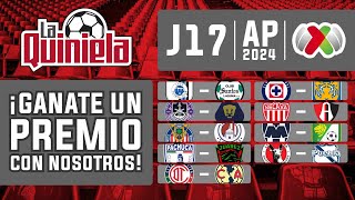 La Quiniela de la Liga MX  Jornada 17 del APERTURA 2024 [upl. by Schwejda455]