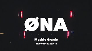 Organek  ØNA Męskie Granie 2018 [upl. by Divod368]