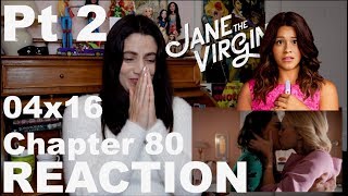 Jane the Virgin  04x16 Chapter 80 Reaction Vid Pt 2 [upl. by Loralie]