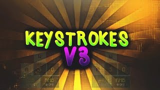 Keystrokes Mod V3 [upl. by Tsai117]