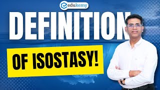 Definition Of Isostasy  UPSC Geography Optional  IAS Preparation  Edukemy [upl. by Farrand844]