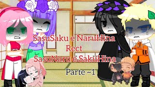 🍃༒SasuSaku e NaruHina react SasuNaru e SakuHina༒🍃 Parte 1 [upl. by Fesuoy]