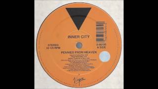 Inner City  Pennies From Heaven Deep Reese Mix [upl. by February718]