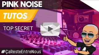 Tuto ► Mixage Audio ★ Bruit Rose Top Secret [upl. by Pamelina]