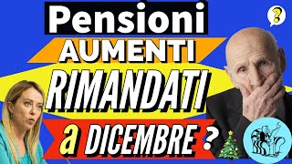 ⚠️ ATTENZIONE❗️AUMENTO PENSIONI RIMANDATO a DICEMBRE❓ANTICIPO CONGUAGLIO a NATALE❓ 💶 💸 [upl. by Dougald]